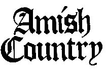 AMISH COUNTRY