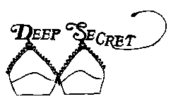 DEEP SECRET