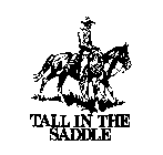 TALL IN THE SADDLE