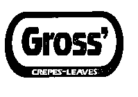 GROSS' CREPES-LEAVES