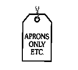 APRONS ONLY ETC.