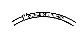 1ST CHOICE OF CHICAGO