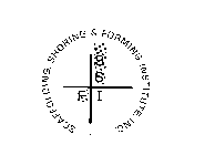 SCAFFOLDING, SHORING & FORMING INSTITUTE, INC. SSFI