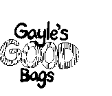 GAYLE'S GOOD BAGS