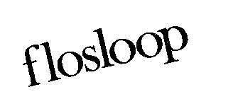 FLOSLOOP