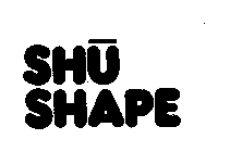 SHU SHAPE