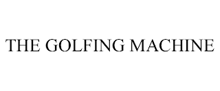 THE GOLFING MACHINE