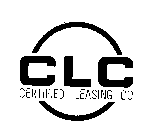 CLC CERTIFIED LEASING CO.