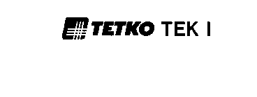 TETKO TEK I