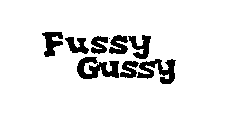 FUSSY GUSSY