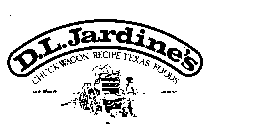 D.L. JARDINE'S CHUCK WAGON RECIPE TEXAS FOODS