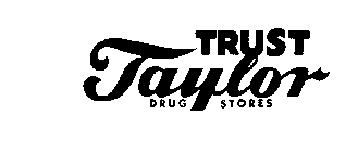 TRUST TAYLOR DRUG STORES