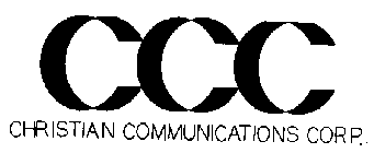 CCC CHRISTIAN COMMUNICATIONS CORPORATION