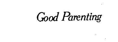 GOOD PARENTING