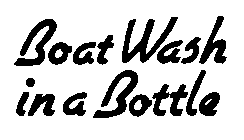BOAT WASH IN A BOTTLE