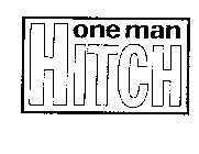 ONE MAN HITCH