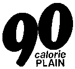 90 CALORIE PLAIN