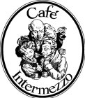 CAFE INTERMEZZO