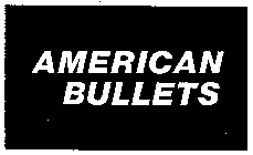 AMERICAN BULLETS