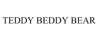 TEDDY BEDDY BEAR