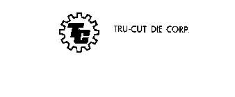TC TRU-CUT DIE CORP.