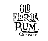 OLD FLORIDA RUM COMPANY