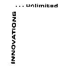INNOVATIONS...UNLIMITED