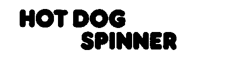 HOT DOG SPINNER