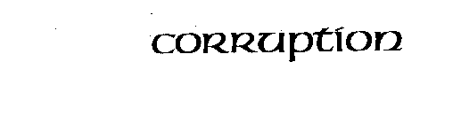 CORRUPTION