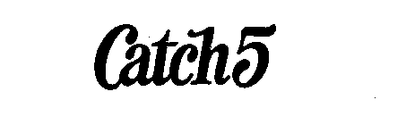 CATCH 5