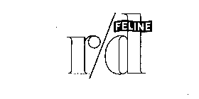FELINE R/D