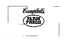CAMPBELL'S FARM FRESH