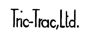 TRIC-TRAC, LTD.