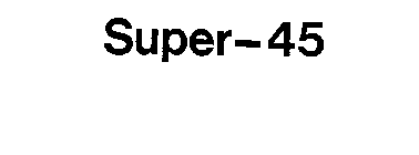 SUPER-45