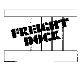 FREIGHT DOCK
