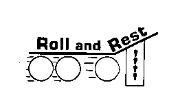 ROLL AND REST
