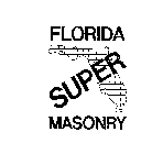 FLORIDA SUPER MASONRY