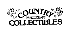 COUNTRY COLLECTIBLES BY PFALTZGRAFF