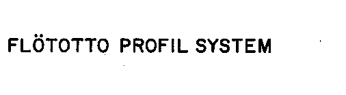 FLOTOTTO PROFIL SYSTEM