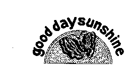 GOOD DAY SUNSHINE