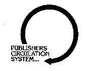 PUBLISHERS CIRCULATION SYSTEM...