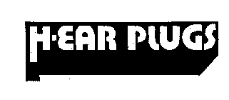 H-EAR PLUGS