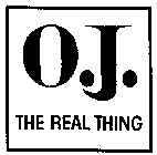 O.J. THE REAL THING