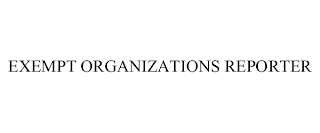 EXEMPT ORGANIZATIONS REPORTER