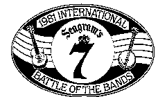 SEAGRAM'S 7 1981 INTERNATIONAL BATTLE OF THE BANDS