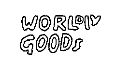WORLDLY GOODS