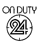 ON DUTY 24