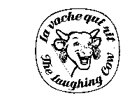LA VACHE QUI RIT THE LAUGHING COW