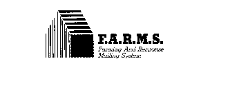 F.A.R.M.S. FARMING AND RESPONSE MAILING SYSTEM