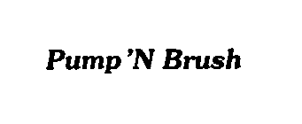 PUMP 'N BRUSH